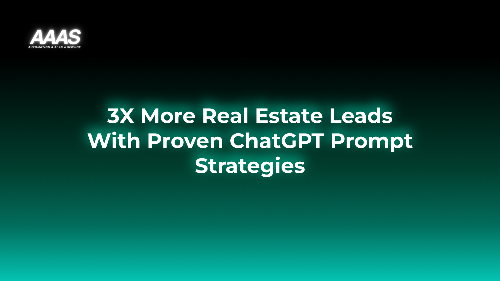 Unlock 7 ChatGPT Business Prompts to Skyrocket Real Estate Leads 2024