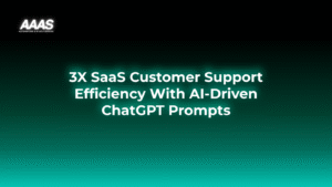 Streamline SaaS customer support with AI-driven ChatGPT business prompts to boost efficiency, reduce costs, and resolve customer queries faster and smarter.